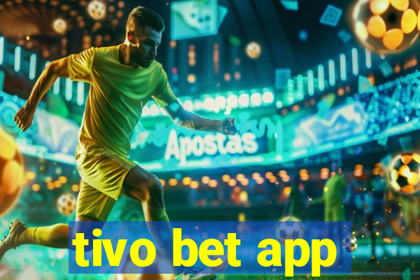 tivo bet app